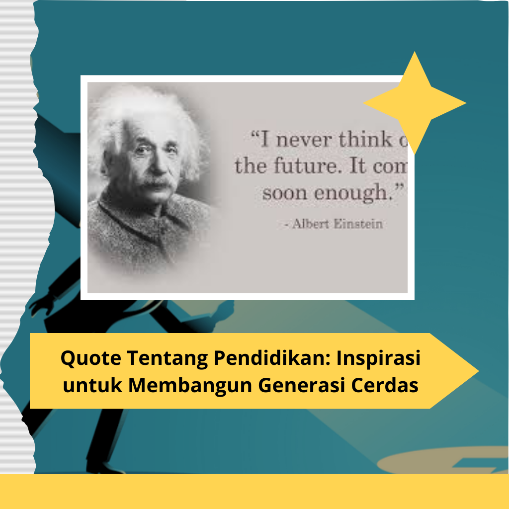 Quote Tentang Pendidikan: Inspirasi untuk Membangun Generasi Cerdas