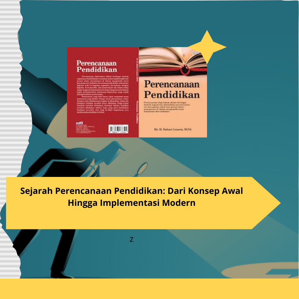 Sejarah Perencanaan Pendidikan Dari Konsep Awal Hingga Implementasi Modern