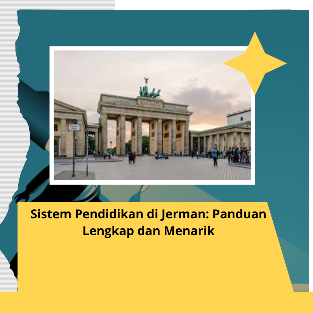 Sistem Pendidikan di Jerman: Panduan Lengkap dan Menarik