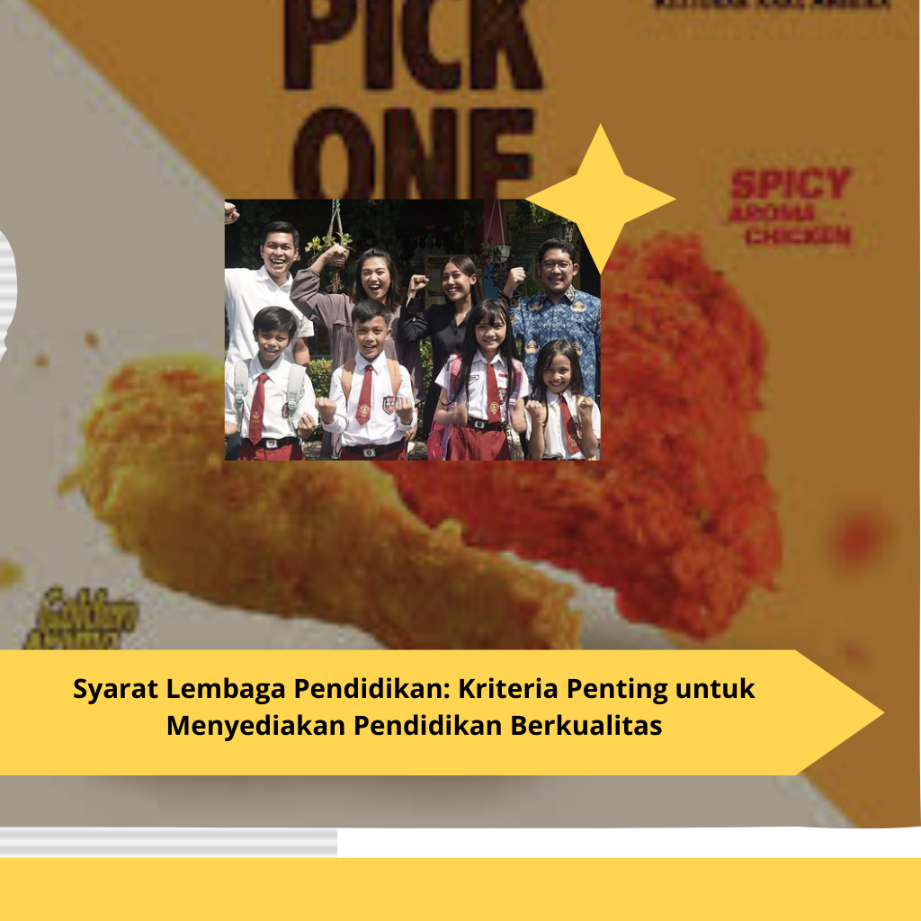 Syarat Lembaga Pendidikan Kriteria Penting untuk Menyediakan Pendidikan Berkualitas