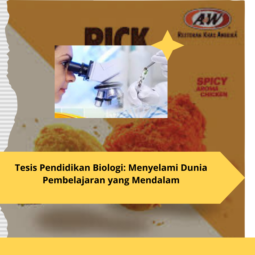 Tesis Pendidikan Biologi Menyelami Dunia Pembelajaran yang Mendalam