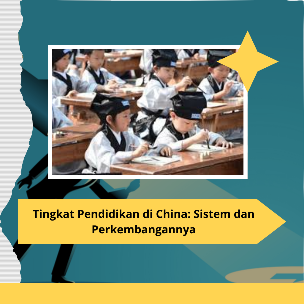 Tingkat Pendidikan di China: Sistem dan Perkembangannya