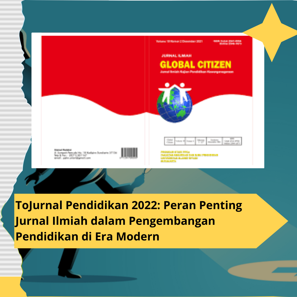 ToJurnal Pendidikan 2022: Peran Penting Jurnal Ilmiah dalam Pengembangan Pendidikan di Era Modern