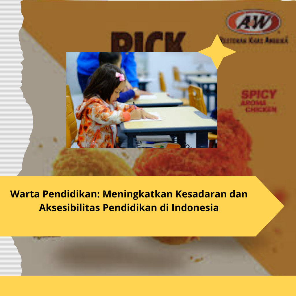 Warta Pendidikan Meningkatkan Kesadaran dan Aksesibilitas Pendidikan di Indonesia