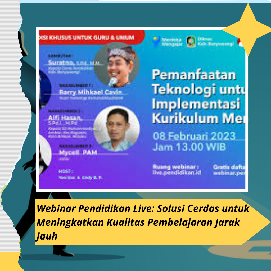 Webinar Pendidikan Live: Solusi Cerdas untuk Meningkatkan Kualitas Pembelajaran Jarak Jauh