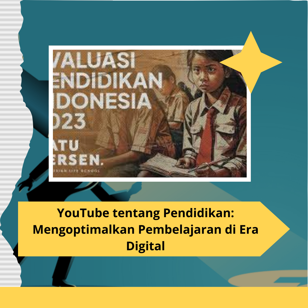 YouTube tentang Pendidikan: Mengoptimalkan Pembelajaran di Era Digital