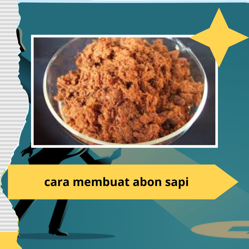 cara membuat abon sapi