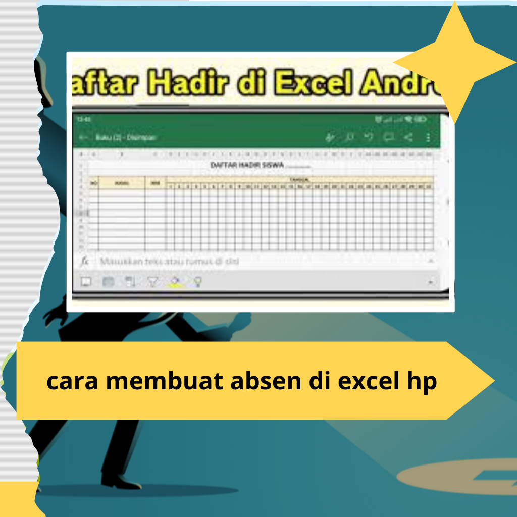 Cara Membuat Absen di Excel HP: Panduan Lengkap Mengelola Kehadiran dengan Mudah
