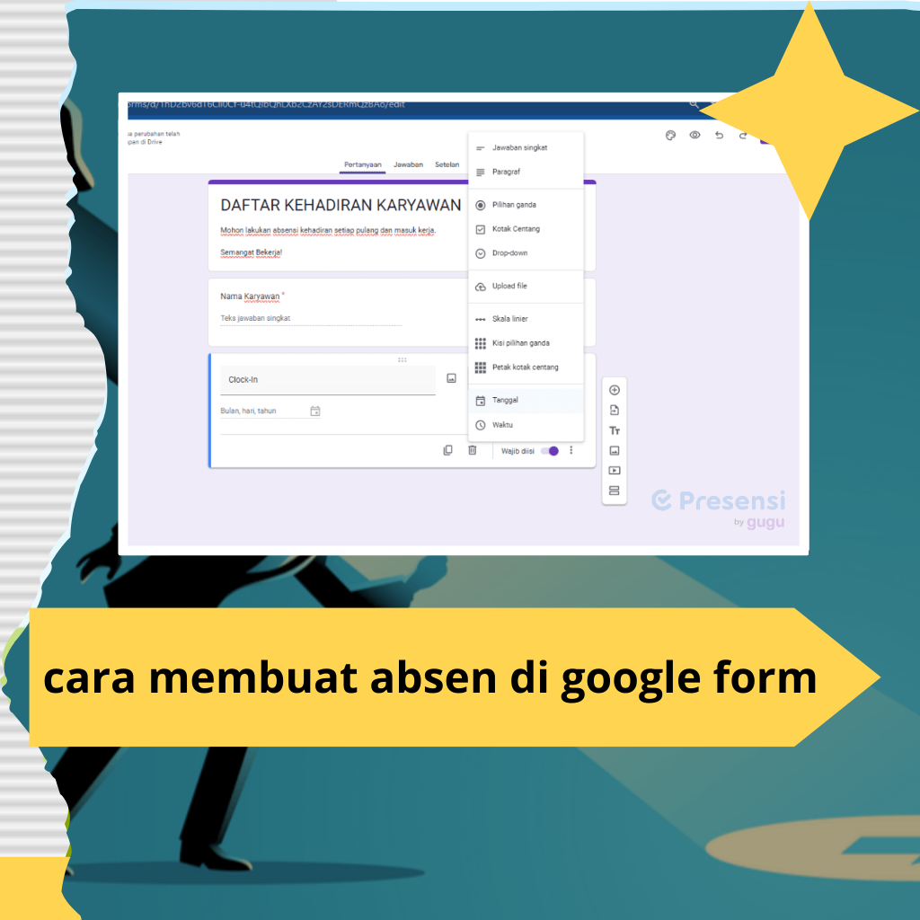 Cara Membuat Absen di Google Form: Solusi Praktis untuk Mencatat Kehadiran secara Online