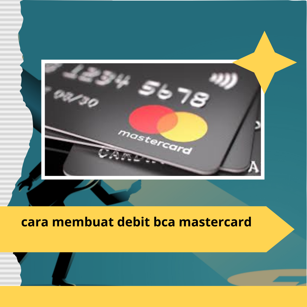 cara membuat debit bca mastercard