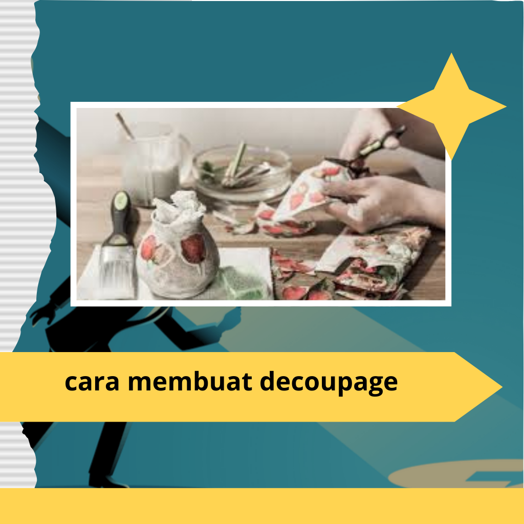 cara membuat decoupage