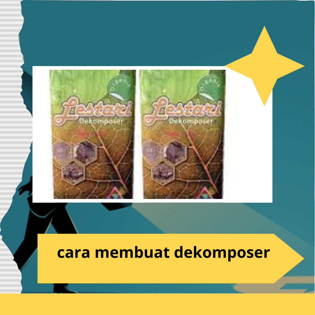 cara membuat dekomposer