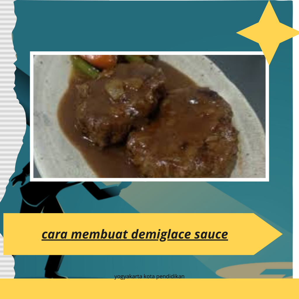 cara membuat demiglace sauce