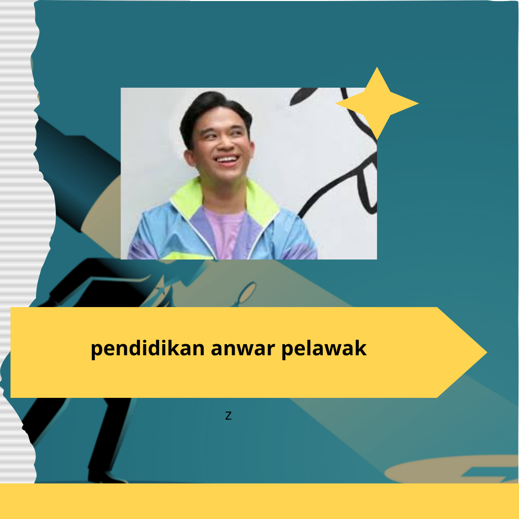 pendidikan anwar pelawak