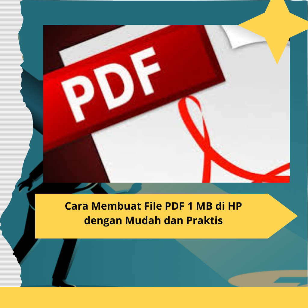 Cara Membuat File PDF 1 MB di HP dengan Mudah dan Praktis