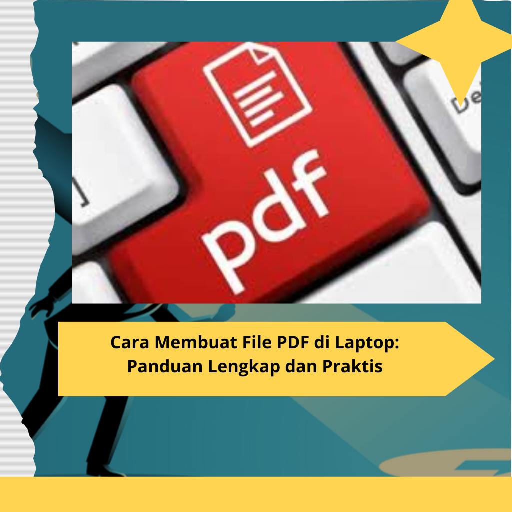 Cara Membuat File PDF di Laptop Panduan Lengkap dan Praktis