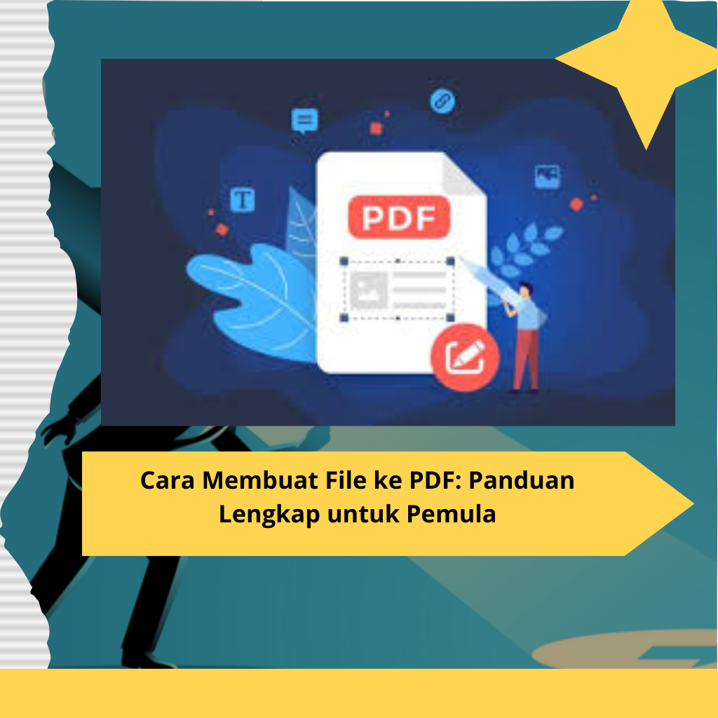 Cara Membuat File ke PDF Panduan Lengkap untuk Pemula