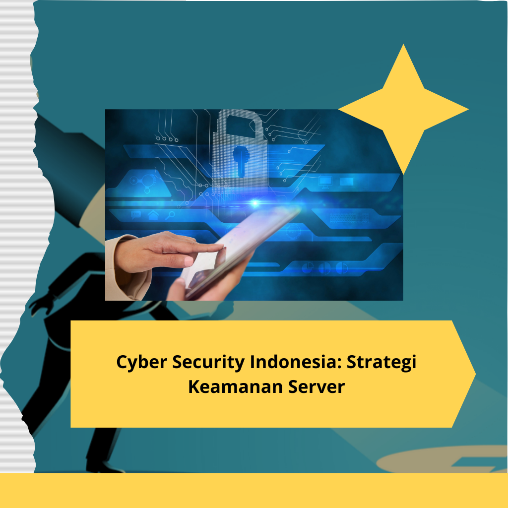 Cyber Security Indonesia Strategi Keamanan Server