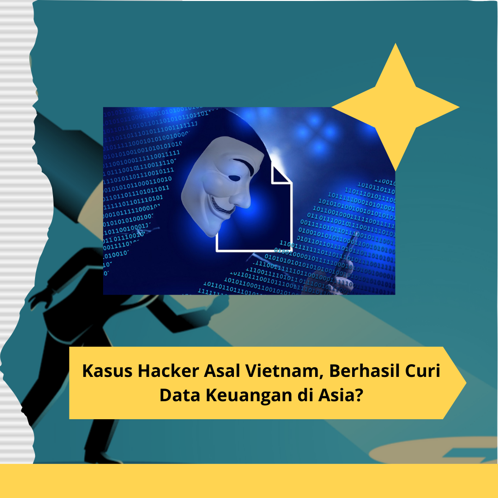 Kasus Hacker Asal Vietnam, Berhasil Curi Data Keuangan di Asia