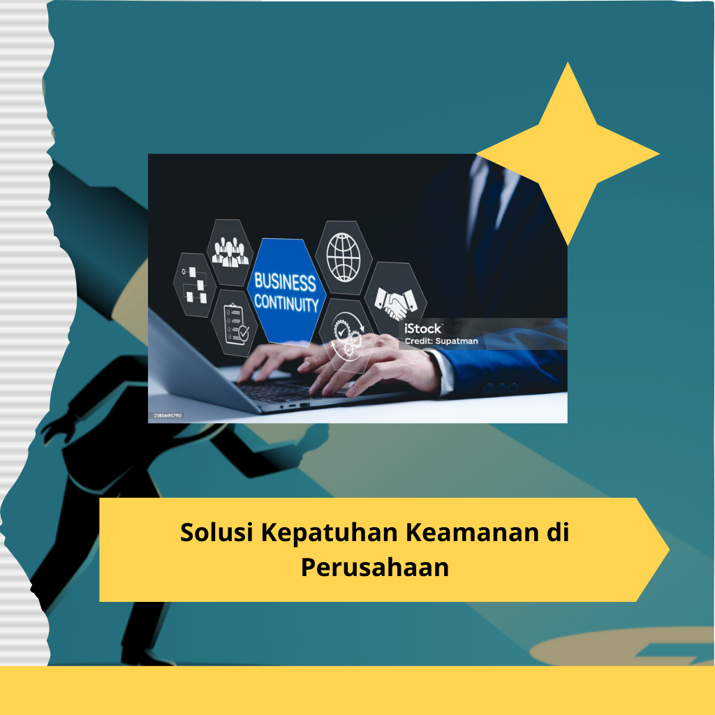 Solusi Kepatuhan Keamanan di Perusahaan