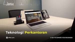 Teknologi Informasi Perkantoran: Pengertian, Implementasi, dan Dampaknya terhadap Produktivitas