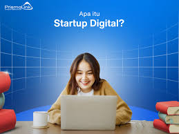 Apa Itu Startup? Memahami Dunia Bisnis dan Teknologi yang Dinamis