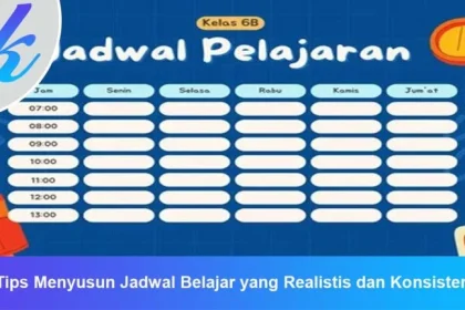 1. Membuat Jadwal yang Jelas dan Konsisten