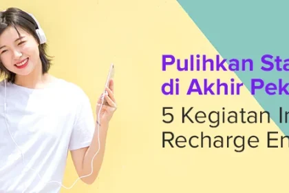 5 Kebiasaan Mempersiapkan Akhir Pekan untuk Recharge Energi Menurut Ilmu Psikologi