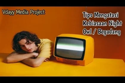 5 Kebiasaan Para Night Owl (Suka Begadang) Terhadap Pengambilan Risiko Menurut Ilmu Psikologi