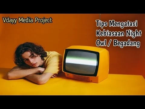 5 Kebiasaan Para Night Owl (Suka Begadang) Terhadap Pengambilan Risiko Menurut Ilmu Psikologi
