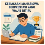5 Kebiasaan Pelajar dan Mahasiswa Berprestasi Tinggi Menurut Ilmu Psikologi