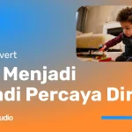 Mendidik Anak Menjadi Pribadi yang Percaya Diri: 5 Kebiasaan yang Wajib Dicoba