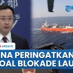 Respons Keras China Seusai AS Kembali Serang Iran dan Berlakukan Blokade di Dekat Selat Hormuz