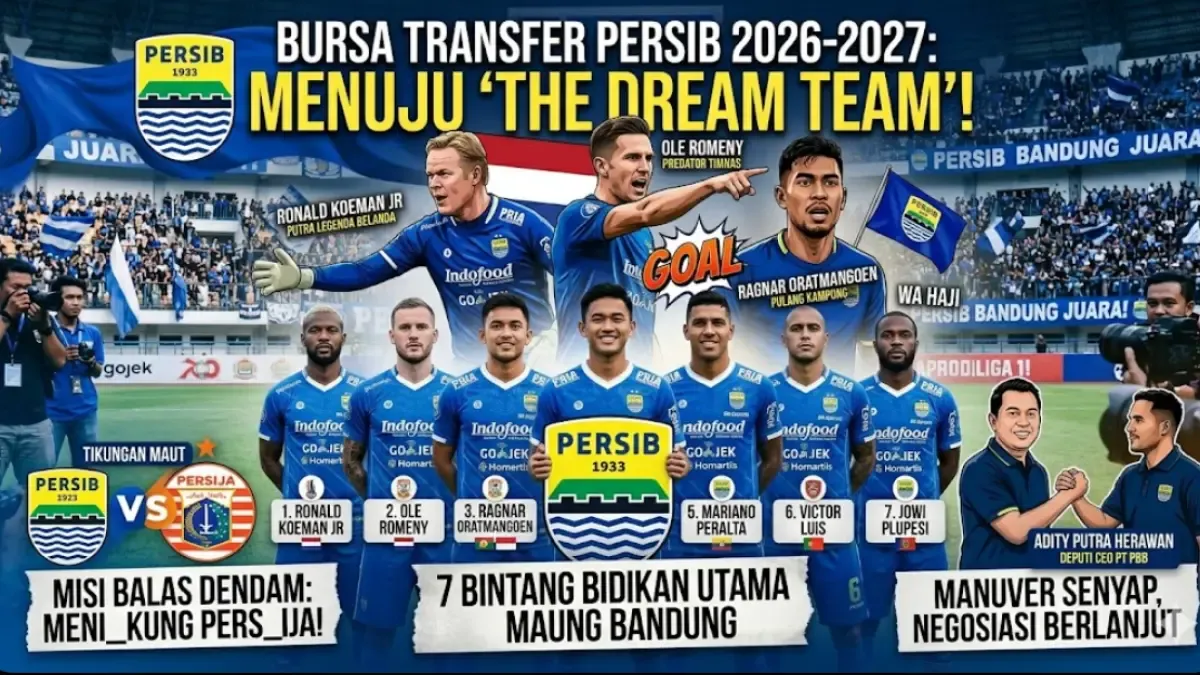 Upgrade Segala Posisi, Line-up Terkuat Persib Bandung Usai Gebrakan Bursa Transfer